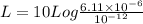 L = 10 Log\frac{6.11\times 10^{-6}}{10^{-12}}