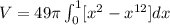 V=49\pi \int_{0}^{1}[x^2-x^{12}]dx