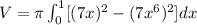 V=\pi \int_{0}^{1}[(7x)^2-(7x^6)^2]dx