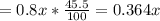 =0.8x *\frac{45.5}{100} =0.364x