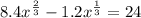 8.4x^{\frac{2}{3}}-1.2x^{ \frac{1}{3}}=24