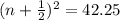 (n+\frac{1}{2})^2=42.25