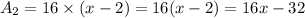A_2=16 \times (x-2)=16(x-2)=16x-32