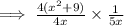 \implies \frac{4(x^2 + 9)}{4x}\times\frac{1}{5x}