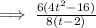 \implies \frac{6(4t^2 - 16)}{8(t - 2)}
