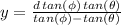 y= \frac{d \, tan(\phi) \, tan(\theta)}{tan(\phi)-tan(\theta)}