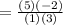 =\frac{(5)(-2)}{(1)(3)}