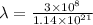 \lambda = \frac{3\times 10^8}{1.14 \times 10^{21}}