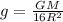 g = \frac{GM}{16R^2}