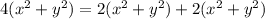 4(x^2+y^2) =2(x^2+y^2)+2(x^2+y^2)
