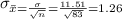 \sigma_\bar{x}=\frac{\sigma}{\sqrt{n}}=\frac{11.51}{\sqrt{83}}=1.26