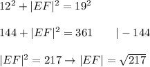 12^2+|EF|^2=19^2\\\\144+|EF|^2=361\qquad|-144\\\\|EF|^2=217\to|EF|=\sqrt{217}