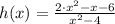 h(x) = \frac{2\cdot x^{2}-x -6}{x^{2}-4}