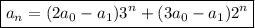 \boxed{a_n=(2a_0-a_1)3^n+(3a_0-a_1)2^n}