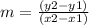 m = \frac {(y2-y1)} {(x2-x1)}