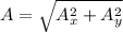 A = \sqrt{A_x^2 + A_y^2}