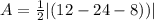 A = \frac{1}{2} |( 12 -24 -8))|