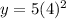 y=5(4)^2