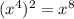 (x^4)^2 = x^8