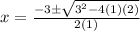 x=\frac{-3\pm\sqrt{3^2-4(1)(2)}}{2(1)}