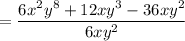 =\dfrac{6x^2y^8+12xy^3-36xy^2}{6xy^2}