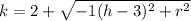 k=2+\sqrt{-1(h-3)^2+r^2}