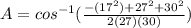 A= cos^{-1} (\frac{-(17^2)+27^2+30^2}{2(27)(30)} )