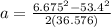 a = \frac{6.675^2 - 53.4^2}{2(36.576)}