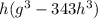 h(g^3-343h^3)
