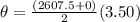 \theta = \frac{(2607.5 + 0)}{2}(3.50)