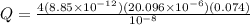 Q=\frac{4 (8.85\times 10^{-12})(20.096\times 10^{-6})(0.074)}{10^{-8}}