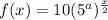 f(x)=10(5^{a})^{\frac{x}{2}}