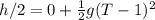 h/2 = 0 + \frac{1}{2}g(T-1)^2