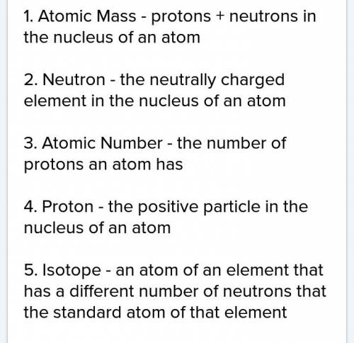 Match the correct term with the definition question 1 options:  the positive particle in the nucleus