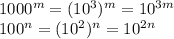 1000 ^ m = (10 ^ 3) ^ m = 10 ^ {3m}\\ 100 ^ n = (10 ^ 2) ^ n = 10 ^ {2n}