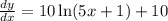 \frac{dy}{dx}=10\ln(5x+1)+10