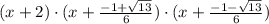 (x+2) \cdot (x+ \frac{-1+ \sqrt{13}}{6}) \cdot (x+ \frac{-1- \sqrt{13}}{6})