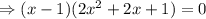 \Rightarrow (x-1)(2x^2+2x+1)=0