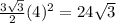 \frac{3\sqrt3}{2}(4)^2=24\sqrt3