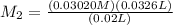 M_2= \frac{(0.03020 M)(0.0326 L)}{(0.02 L)}