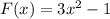 F(x)=3x^2-1