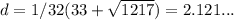 d = 1/32 (33 + \sqrt{1217})=2.121...
