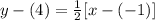y-(4)=\frac{1}{2} [x-(-1)]