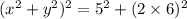 (x^2+y^2)^2=5^2+(2\times 6)^2