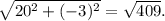 \sqrt{20^2+(-3)^2}=\sqrt{409}.
