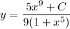 y=\dfrac{5x^9+C}{9(1+x^5)}