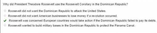 Why did president theodore roosevelt use the roosevelt corollary in the dominican republic