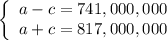 \left\{\begin{array}{l}a-c=741,000,000\\a+c=817,000,000\end{array}\right.