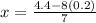 x =\frac{4.4-8(0.2)}{7}\\