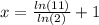 x=\frac{ln(11)}{ln(2)} +1